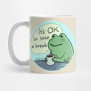 It's OK to take a break Mug
